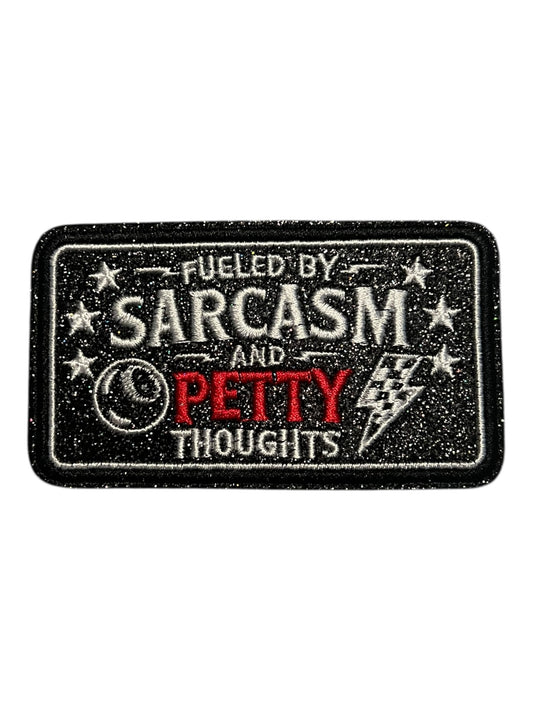 Fueled by sarcasm and petty thoughts
