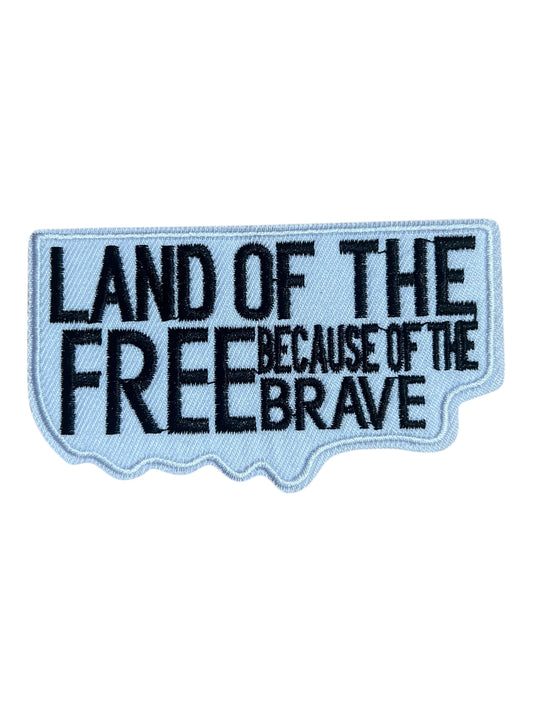 Land of the free because of the brave