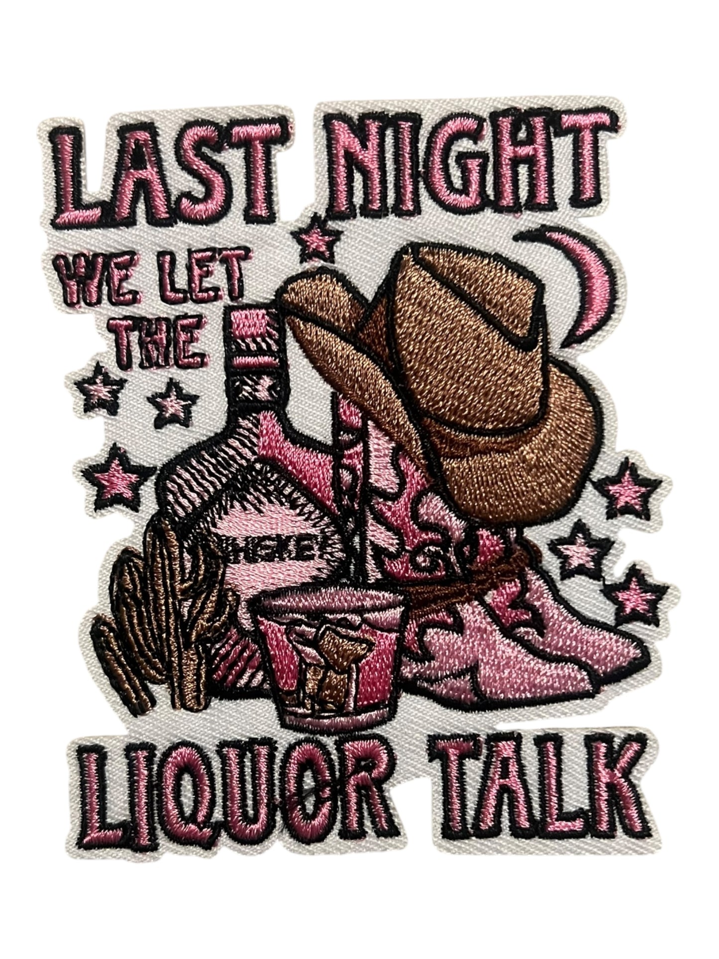 Last night we let the liquor talk
