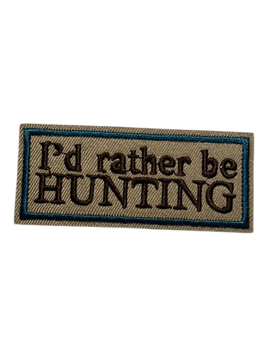 I’d rather be hunting