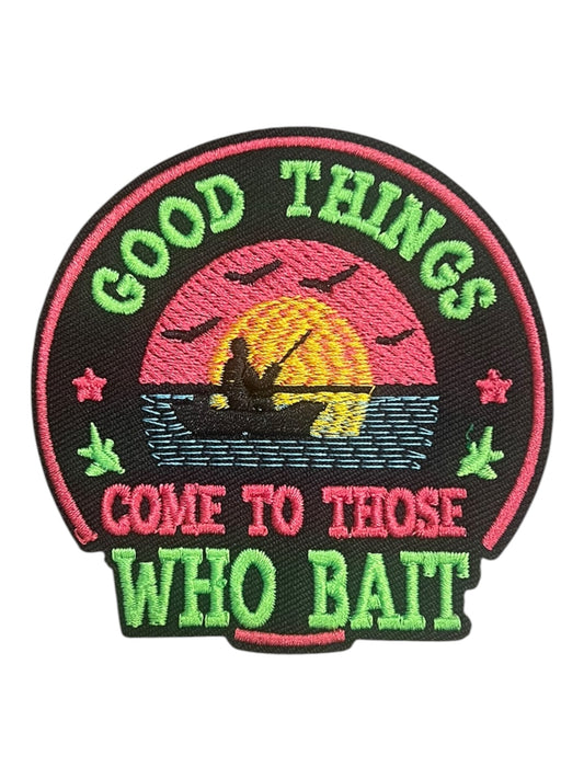 Good things come to those who bait