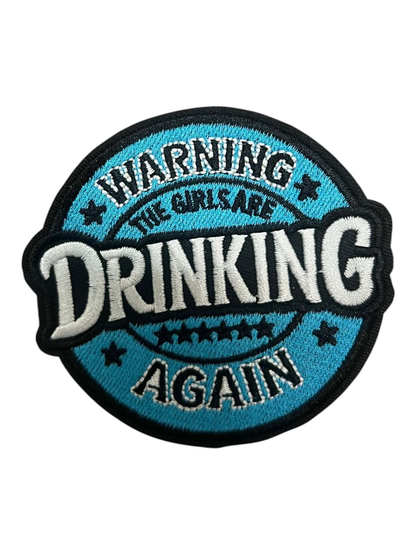 Warning the girls are drinking again teal round