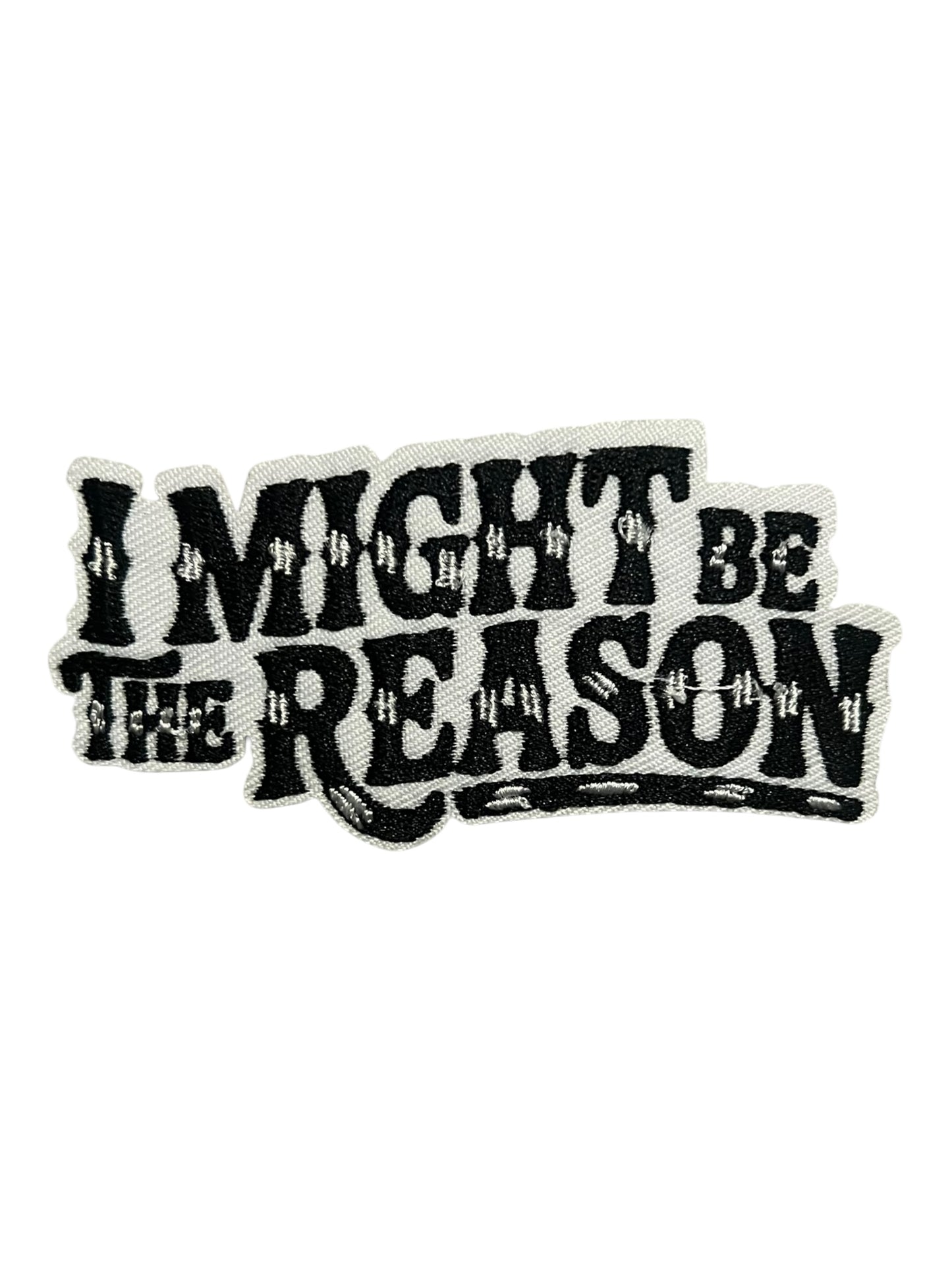 I might be the reason