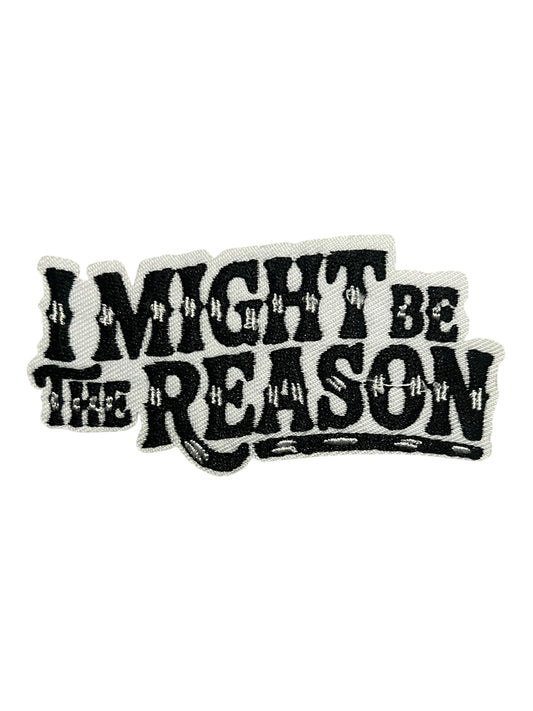I might be the reason