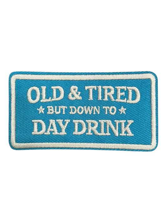 Old and tired but down to day drink (rectangle)