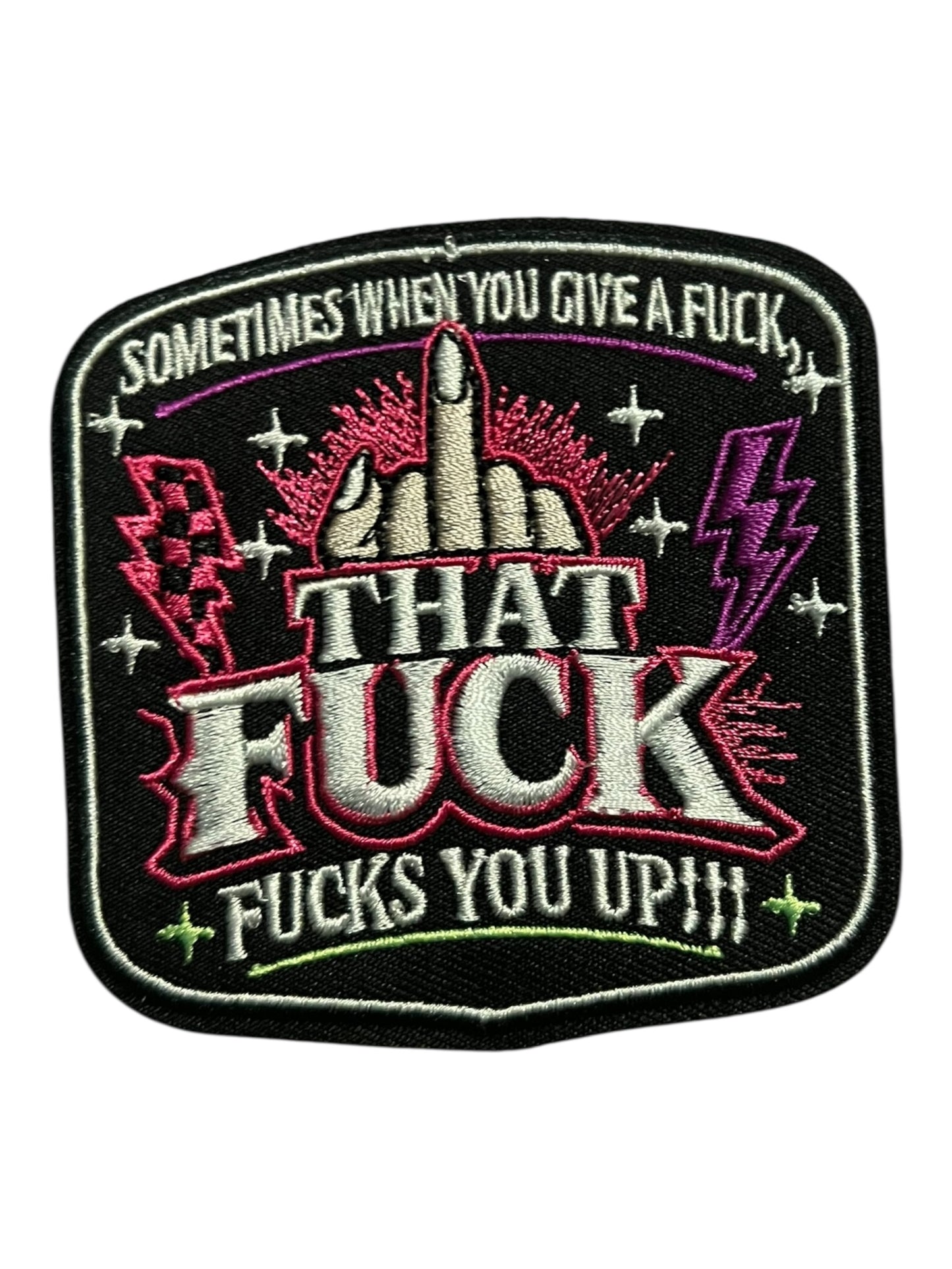 Sometimes when you give a fuck that fuck fucks you up