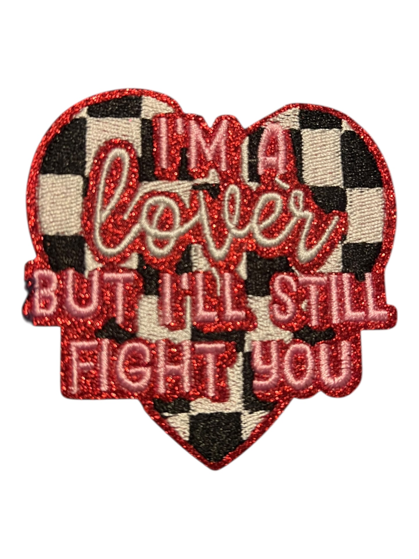 I’m lover but I’ll still fight you
