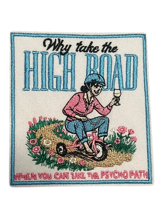 Why take the high road when yiu can rage the psycho path