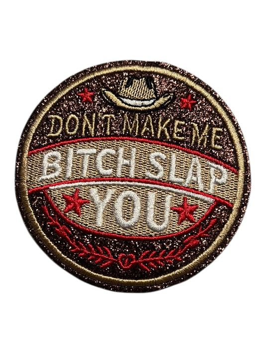 Don’t make me Bitxx slap you