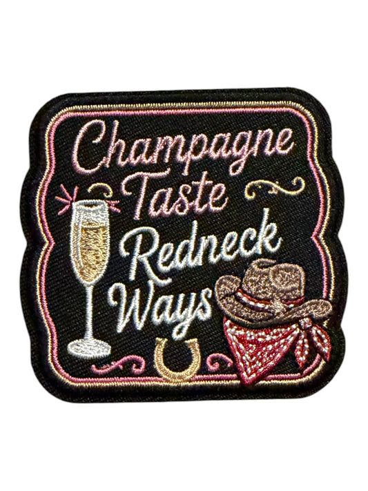 Champagne Taste Redneck  ways