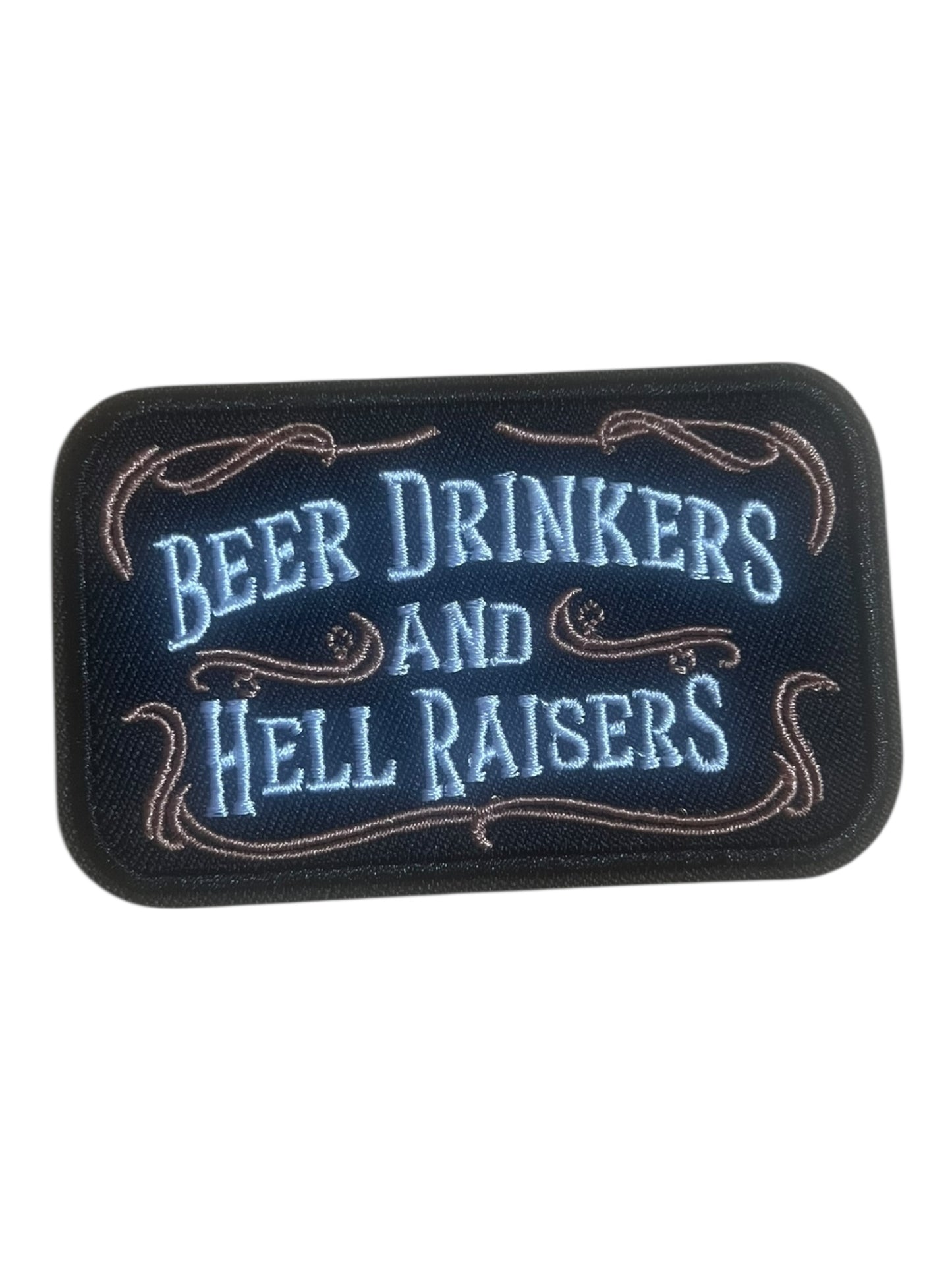 Beer drinkers and hell raisers