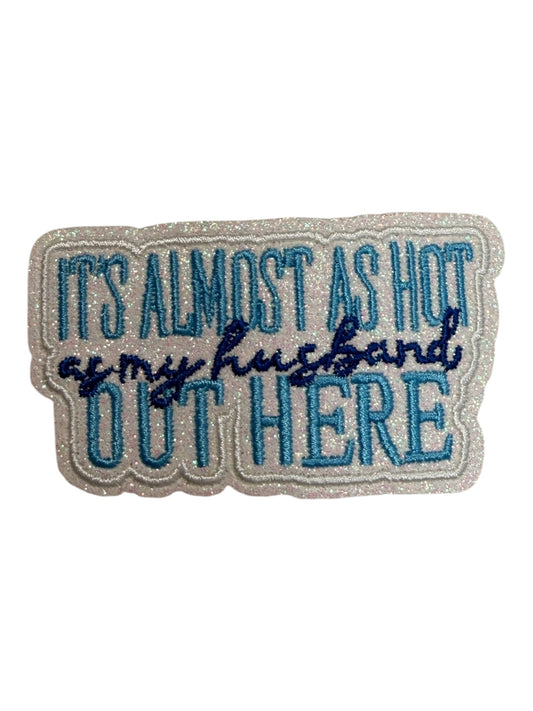 It’s almost as hot as my husband out here glitter blue
