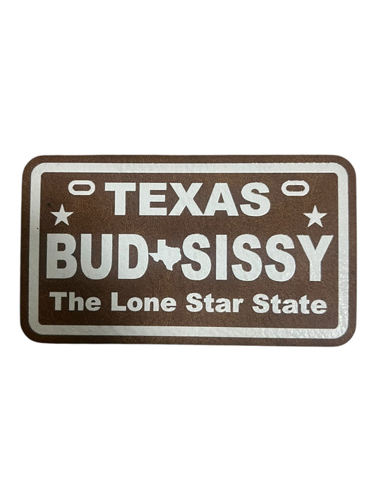 Texas bud*sissy the lone star state leatherette license plate
