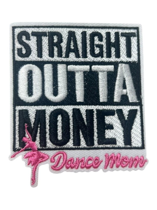 Straight outta money Dance mom