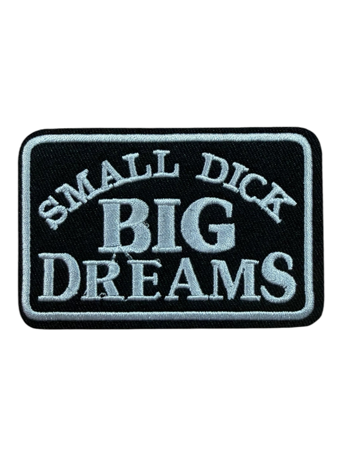 Small dick  big dreams