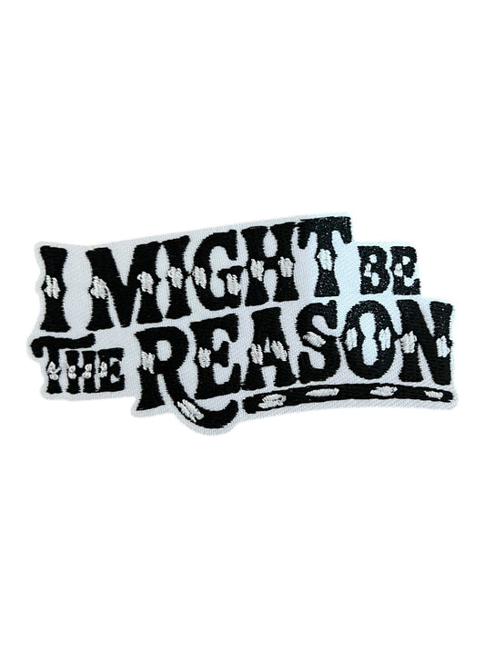 I might be the reason