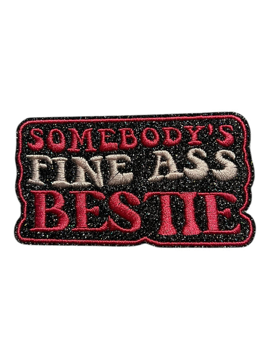 Somebody’s Fine Ass Bestie