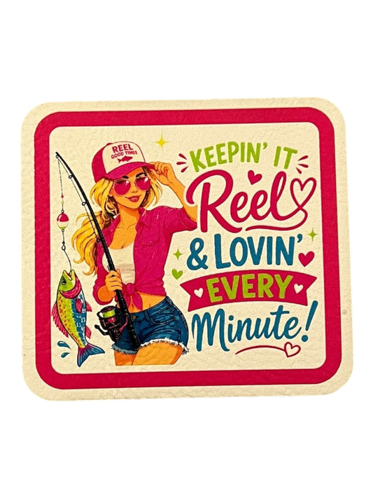Keepin’ it reel & Lovin every minute
