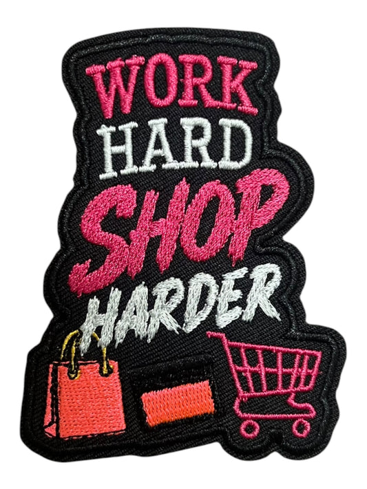 Work hard Shop Harder