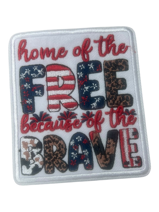 Home of the free because of the brave