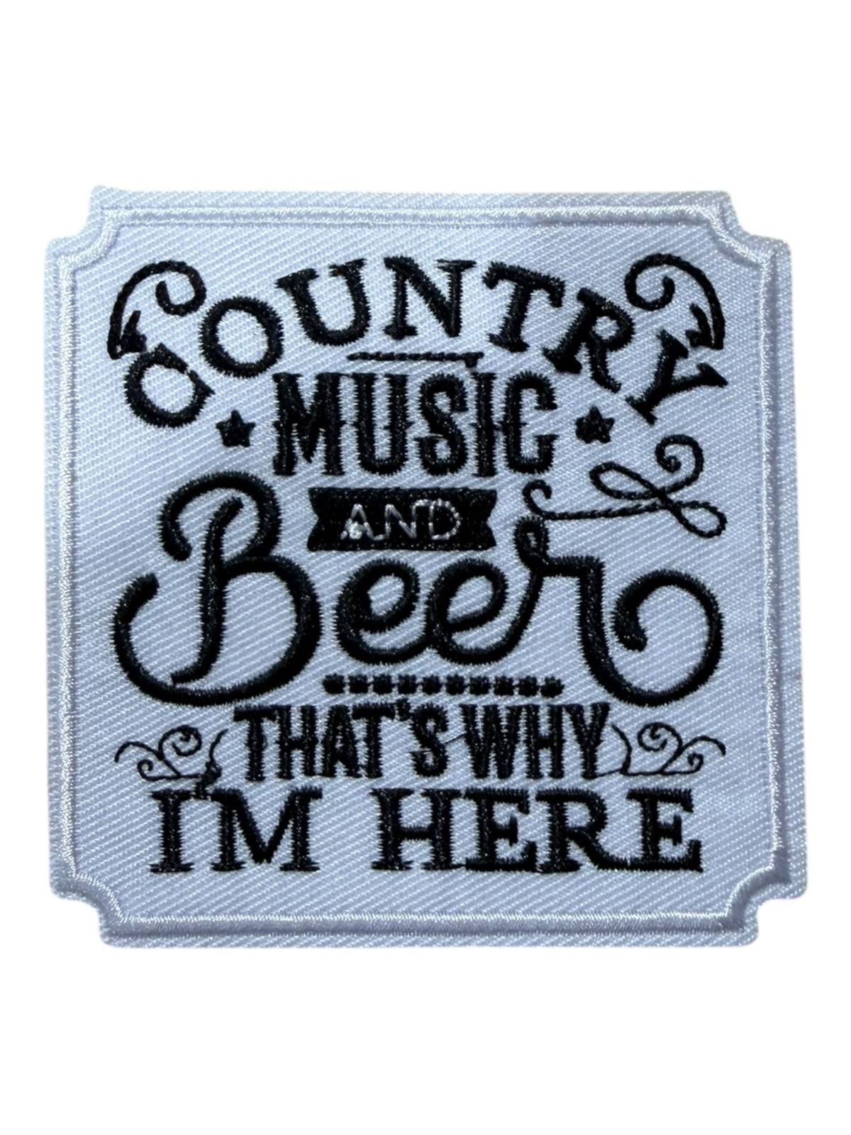 Country music and beer that’s why I’m here
