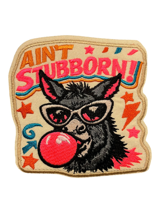 Ain’t Stubborn