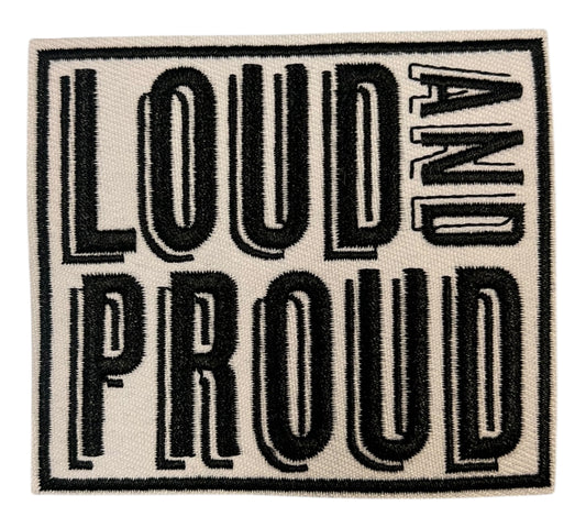 Loud and Proud Iron on patch