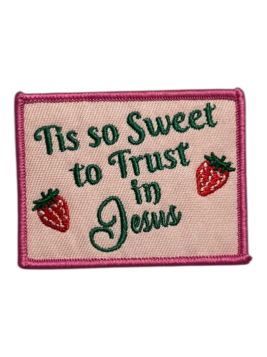 It’s so sweet to trust in Jesus