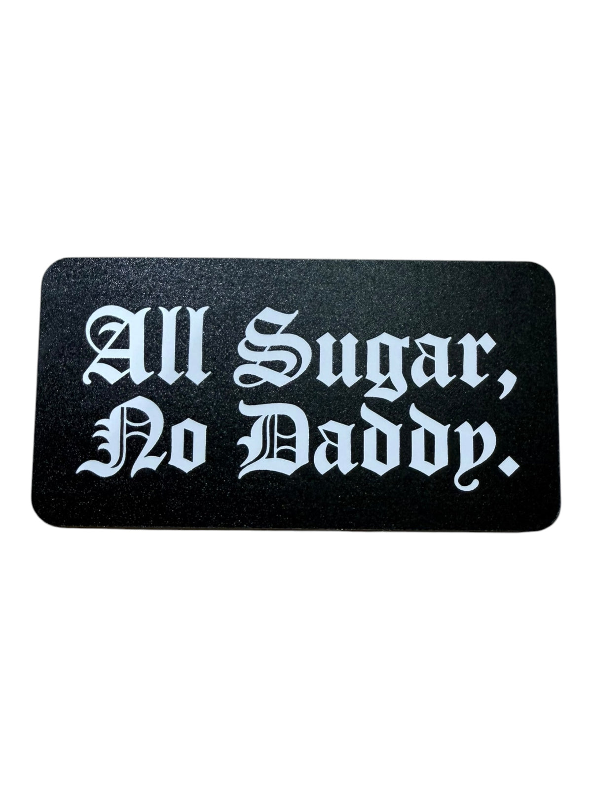 All Sugar no daddy leatherette standard size approx 3” wide