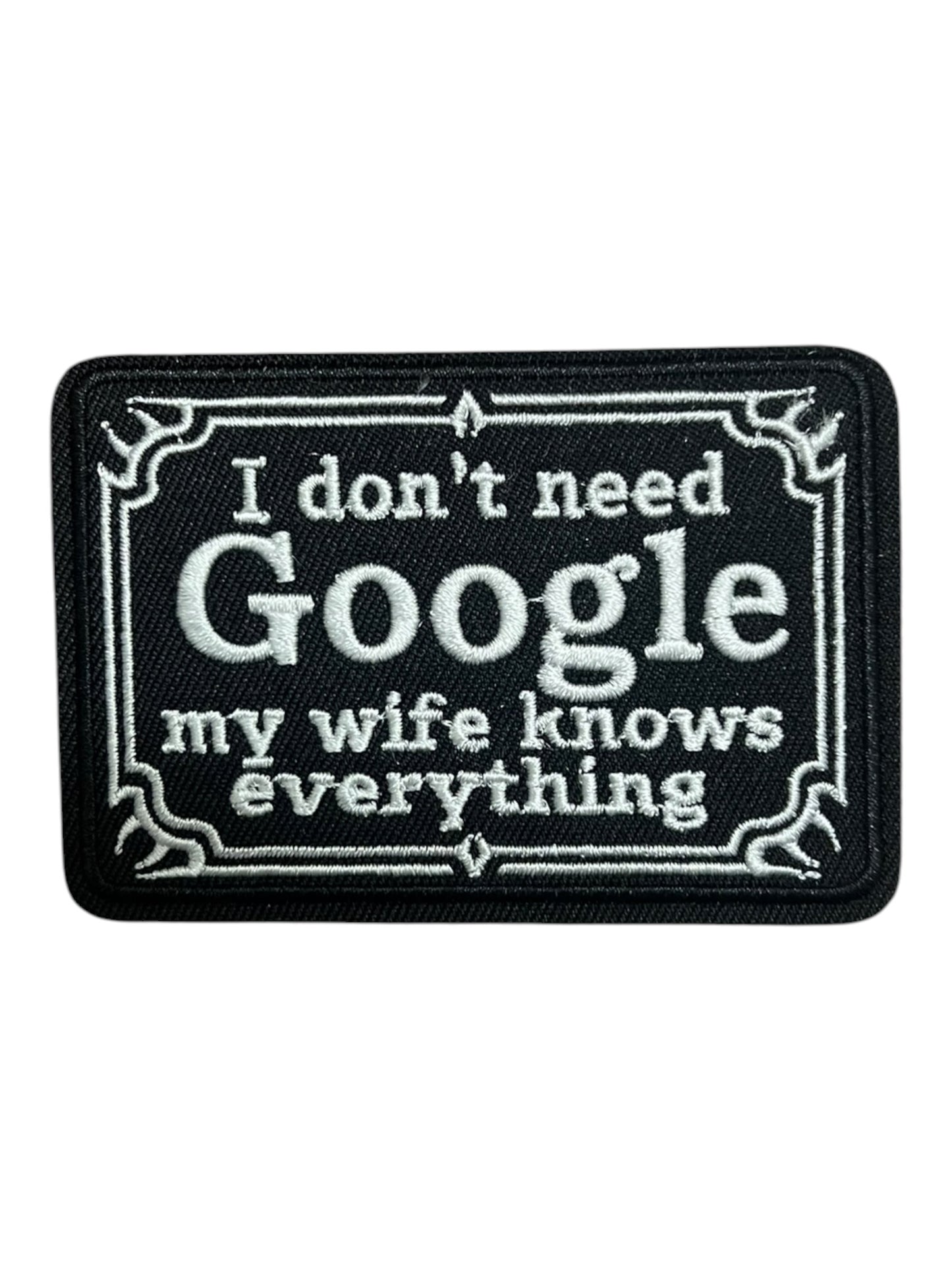 I don’t need google my wife knows everything