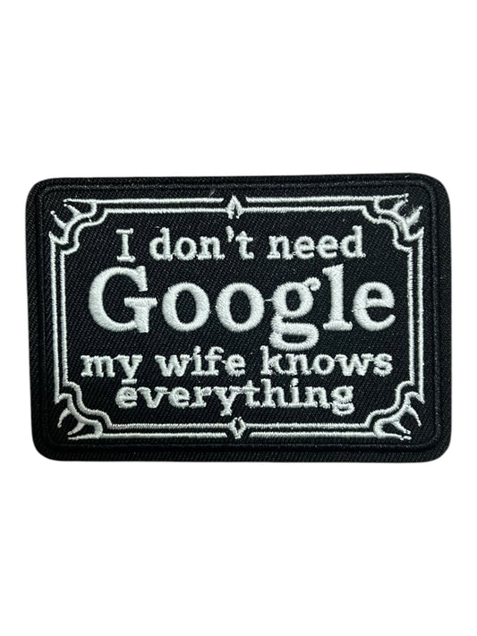 I don’t need google my wife knows everything