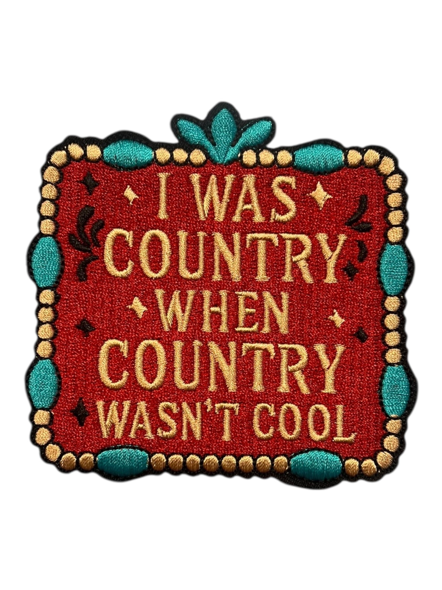 I was country when country wasn’t cool