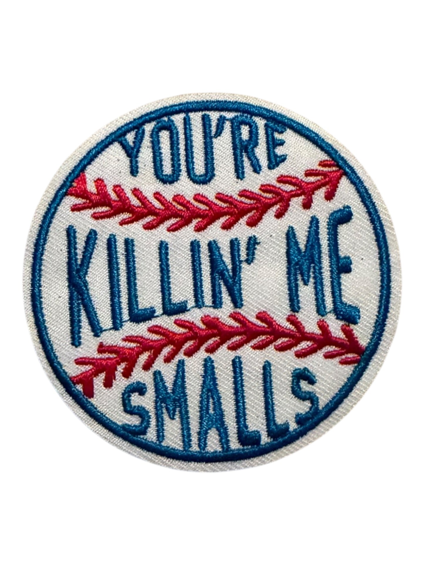 You’re killing me small blue and red