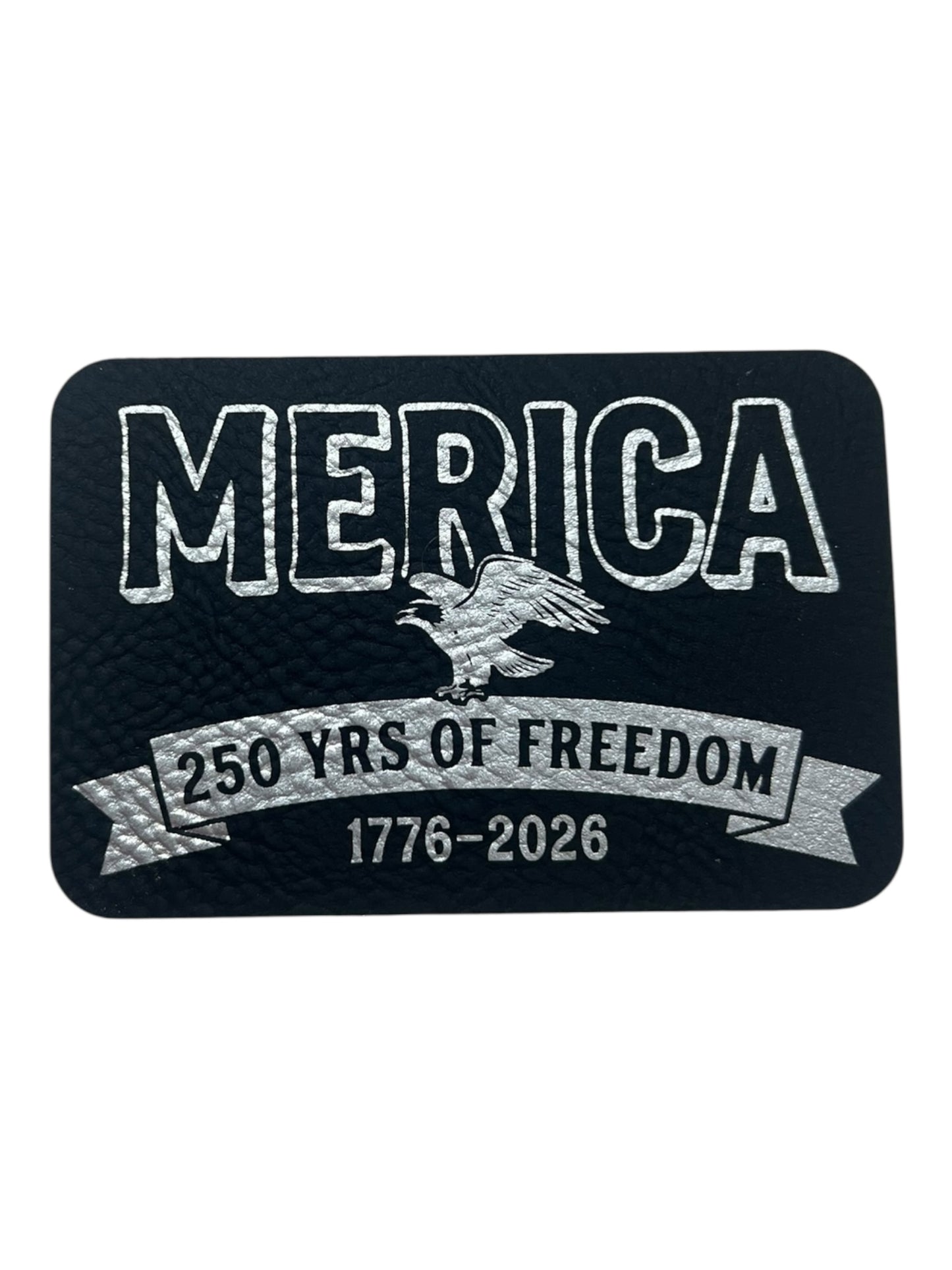 Merica 250 yrs of freedom 1776-2026