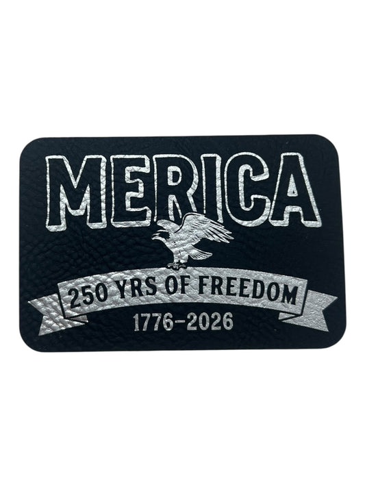 Merica 250 yrs of freedom 1776-2026