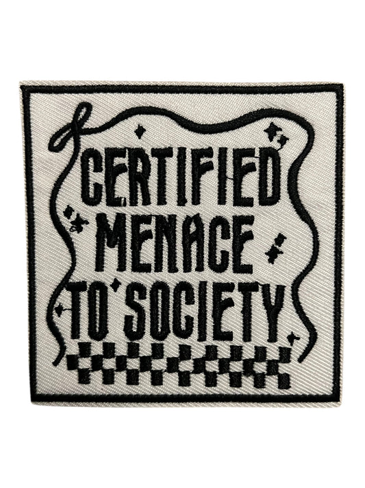 Certified menace to society