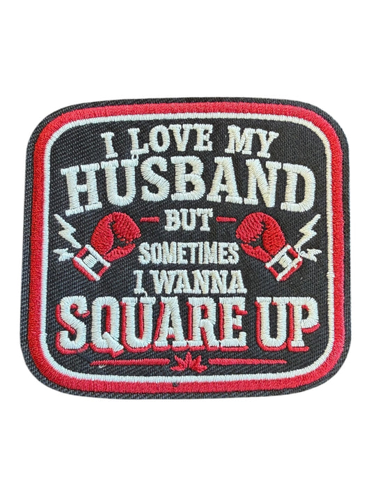 I love my husband but sometimes I wanna Square up