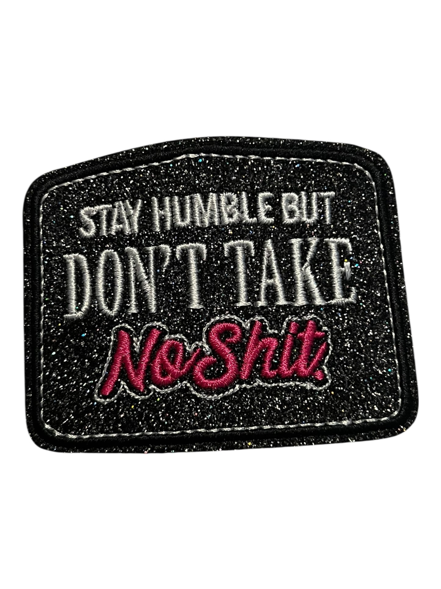 Stay humble but don’t take no shit