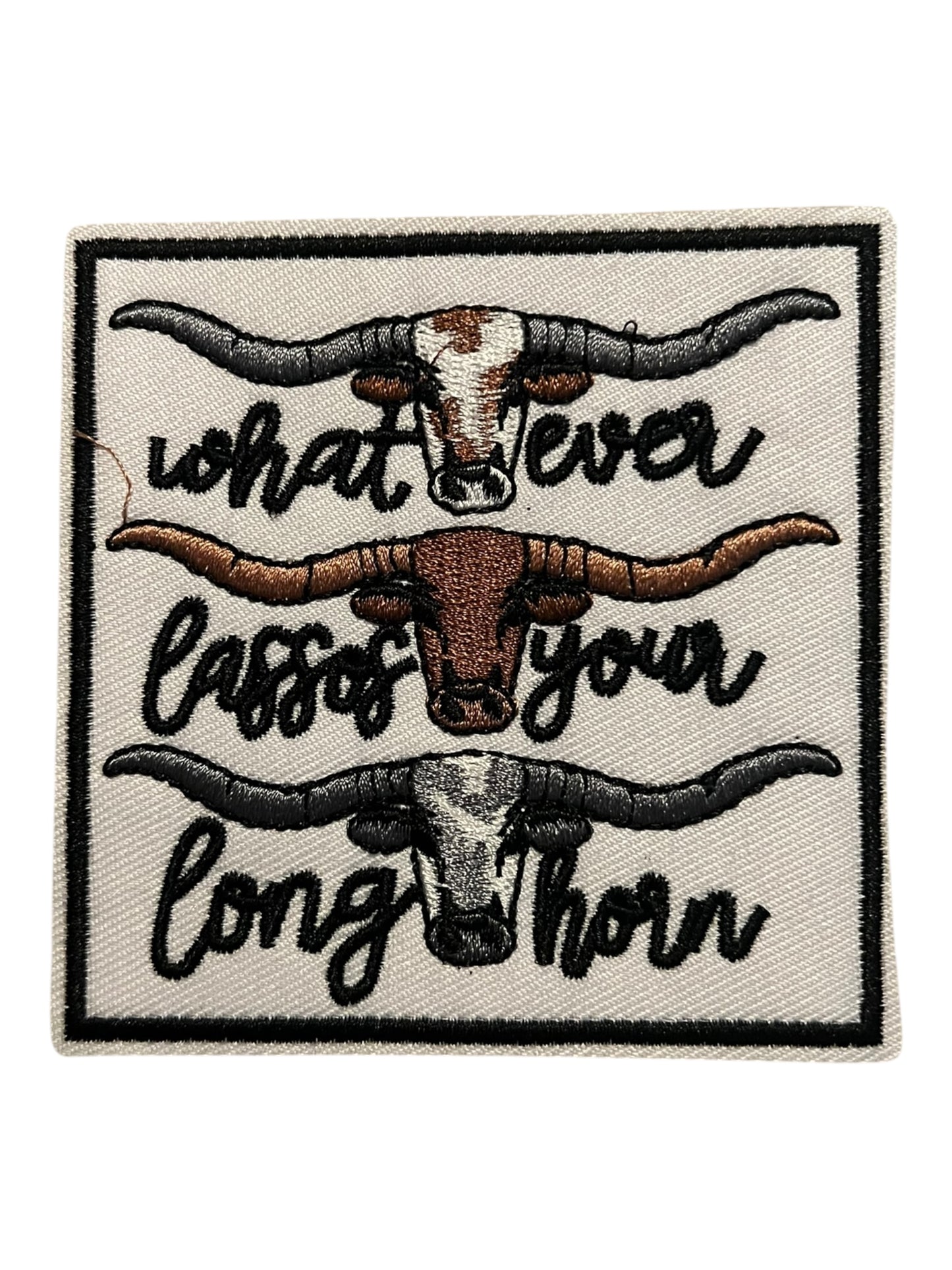 What Ever lassos your longhorn