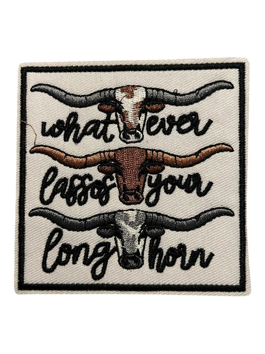 What Ever lassos your longhorn