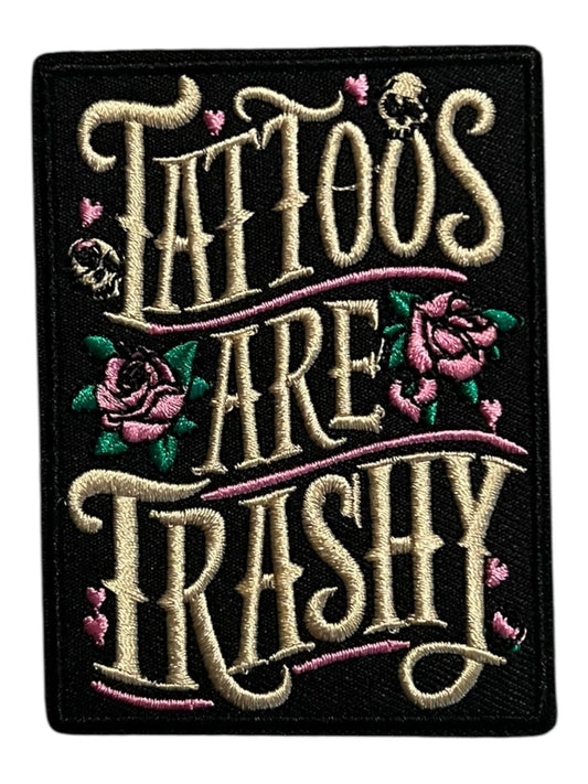 Tattoos are Trashy