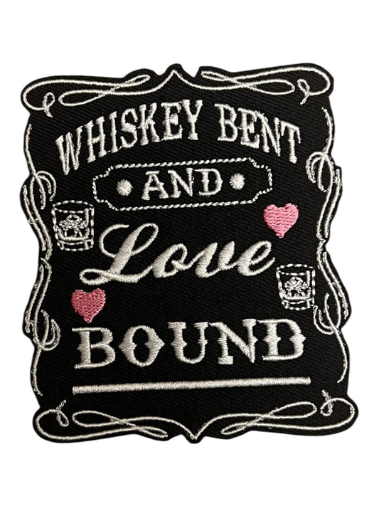 Whiskey bent  and Love bound
