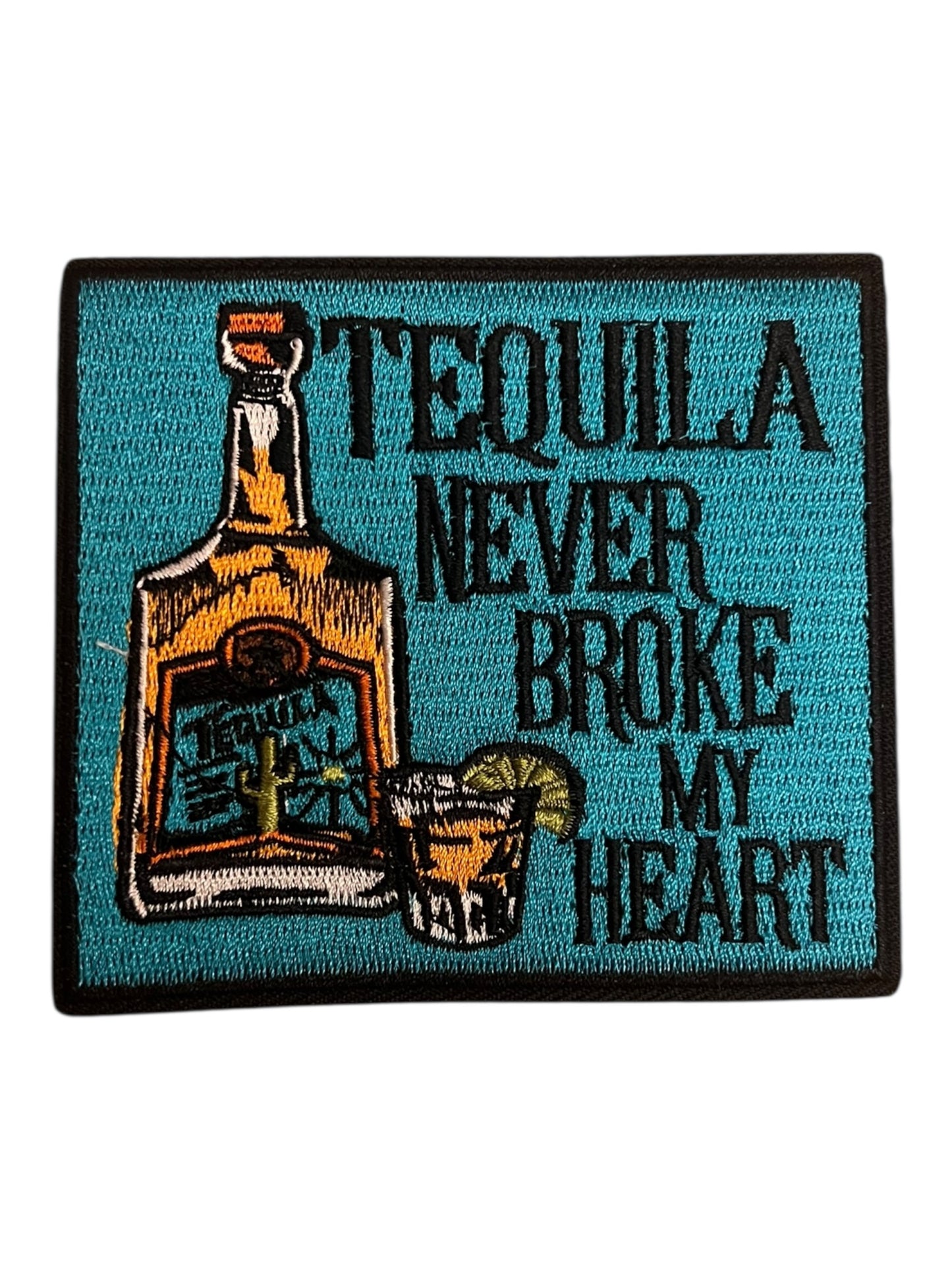 Tequila never broke my heart