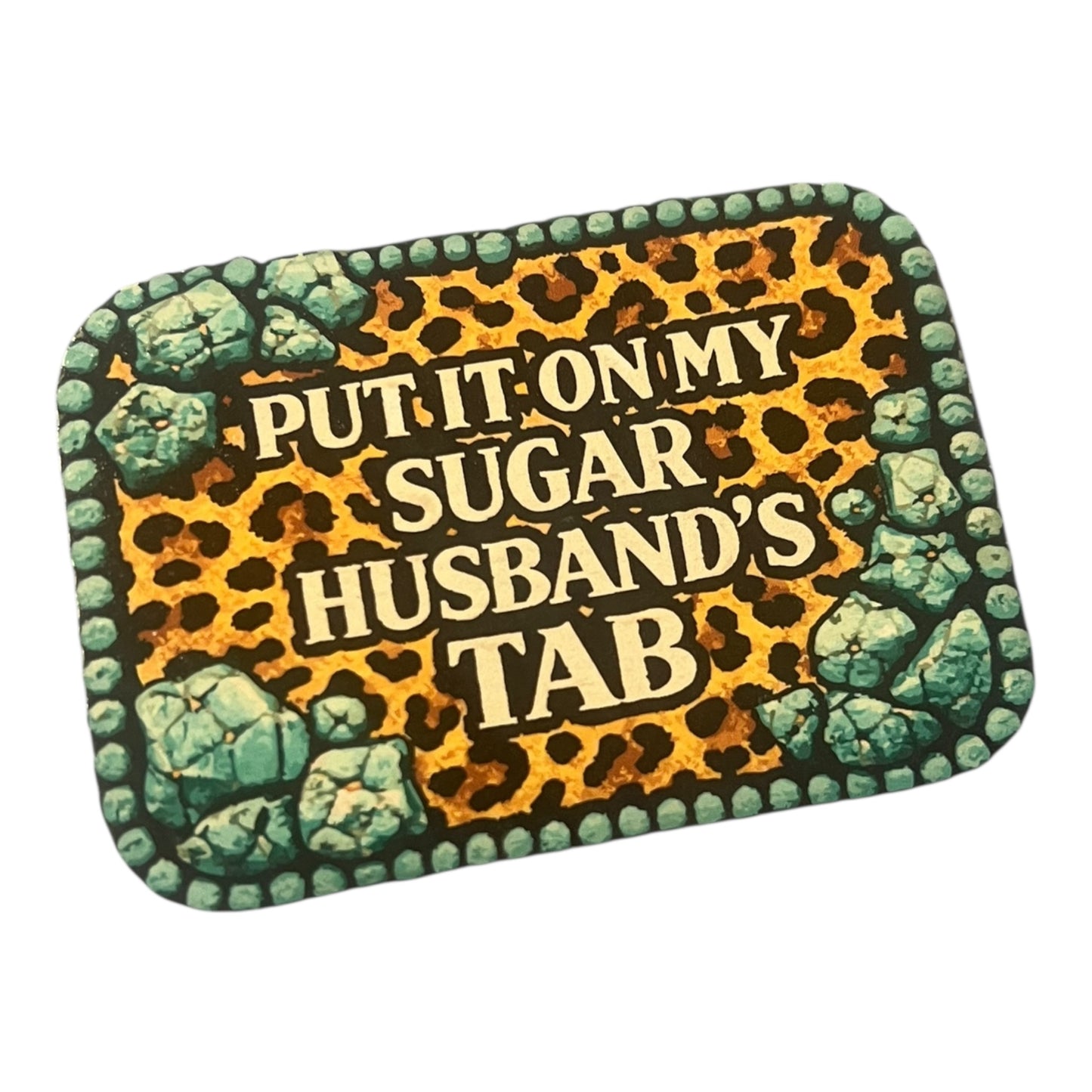 Put it on my Sugar Husbands Tab
