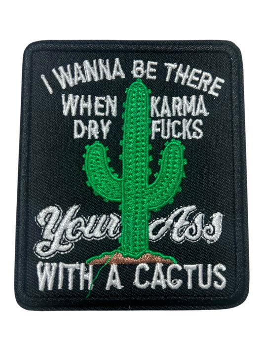 I wanna be there when Karma dry Fucks