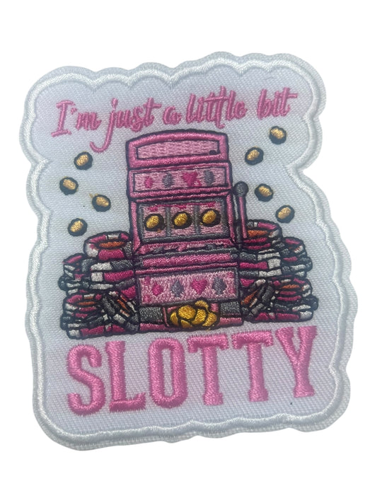 I’m just a little bit slotty