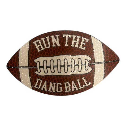 Leatherette football  print Run the Dang Ball Iron on Patch