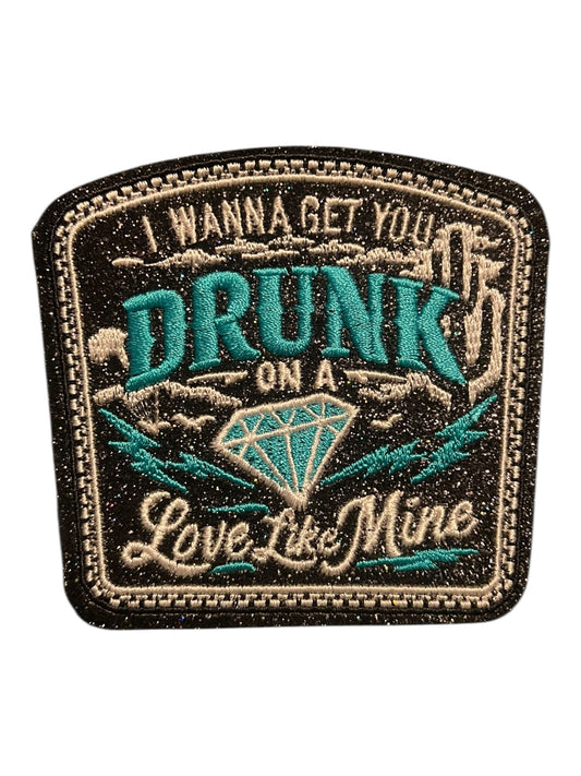 I wanna get drunk on a love like mine