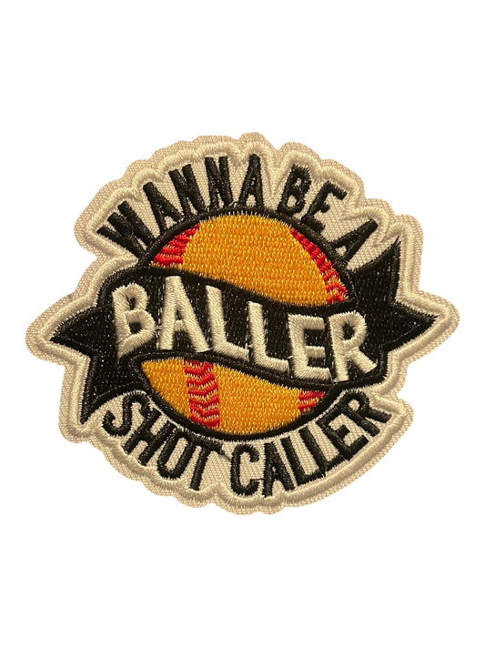 Wanna be a baller Shot Caller softball