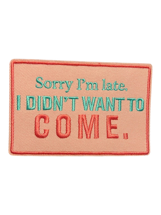 Sorry I didn’t want to come